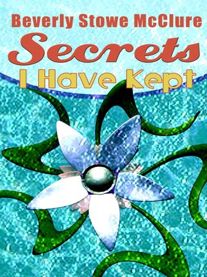 cover image of Secrets I Have Kept